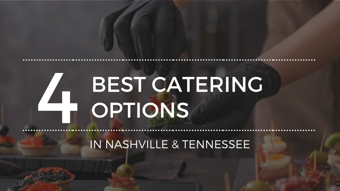 The Best Caterers in Nashville, TN