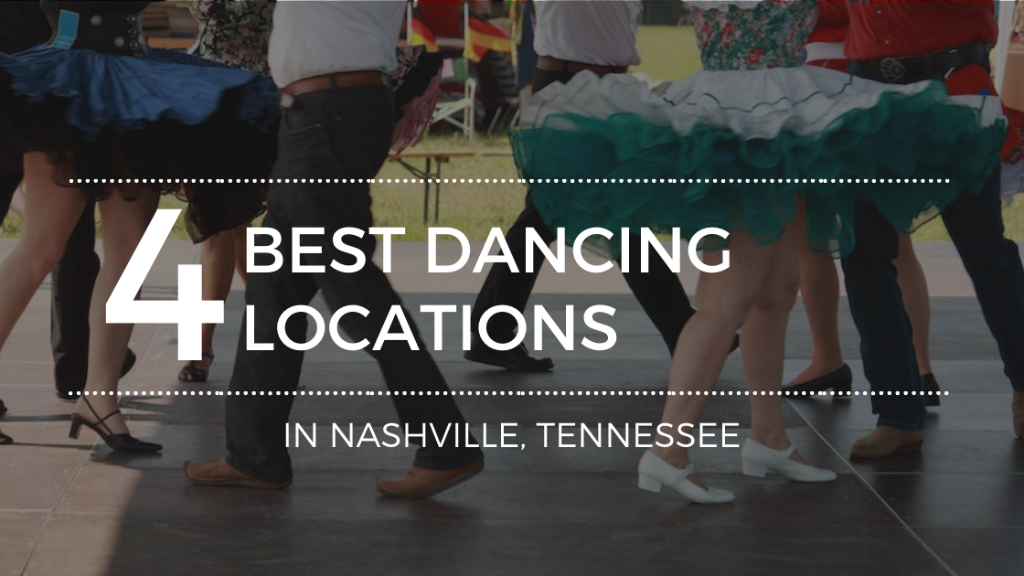Dancing in Nashville: The Top Places to Get Your Feet Moving