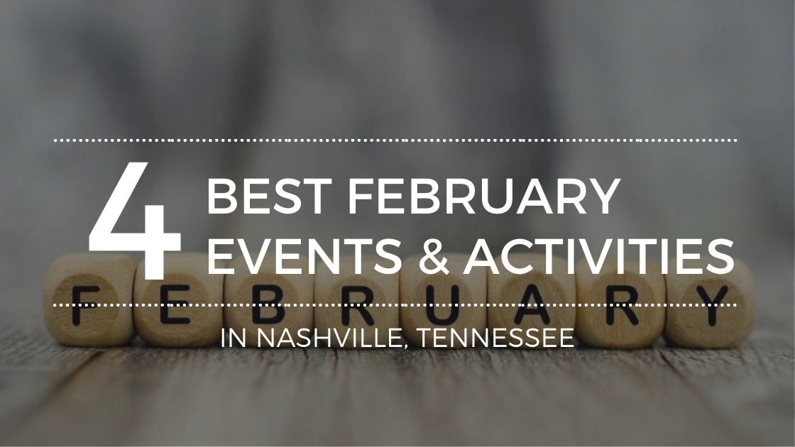 4 Must-See February Events in Nashville, TN