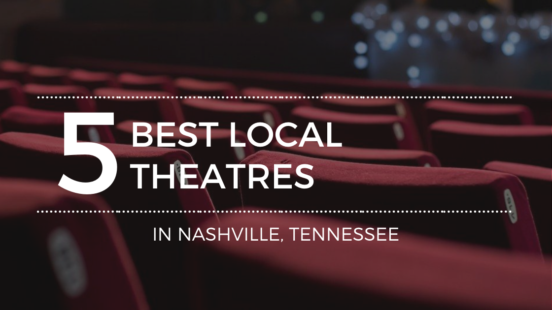 The Best in Local Theatres from Nashville, TN