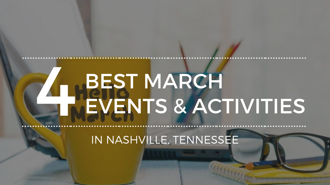 4 Must-See March Events in Nashville, TN