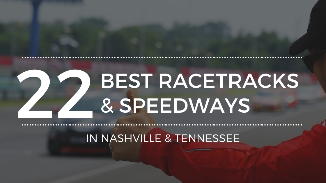 Where Are the Best Racetracks in Nashville and Tennessee?