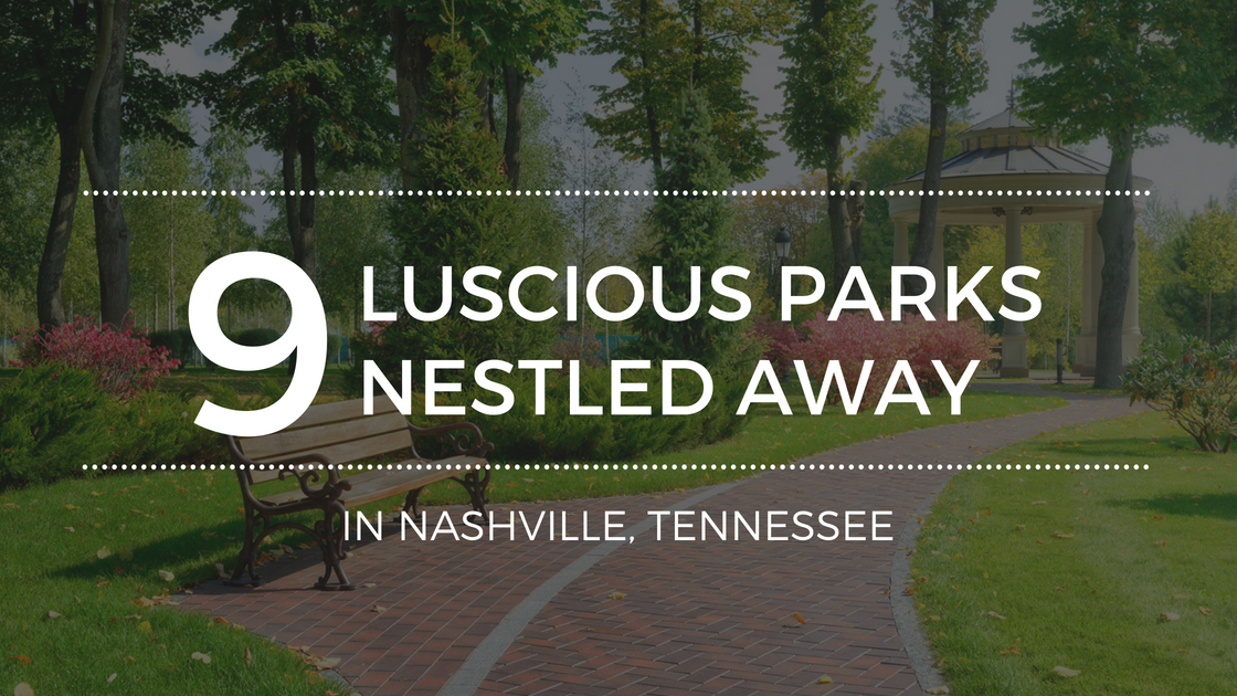 The Most Beautiful Parks in Nashville, TN