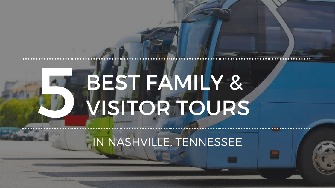 Where to Find the Best Nashville Visitor Tours