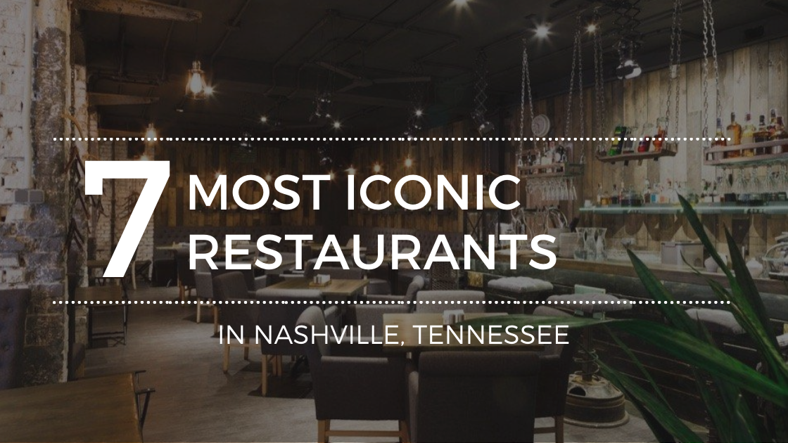 Which Restaurants in Nashville Are the Most Iconic?