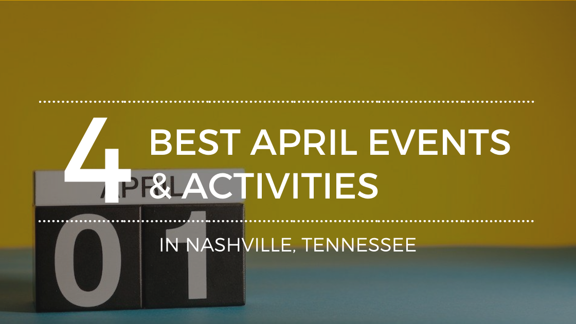 The Best April Events in Nashville, TN