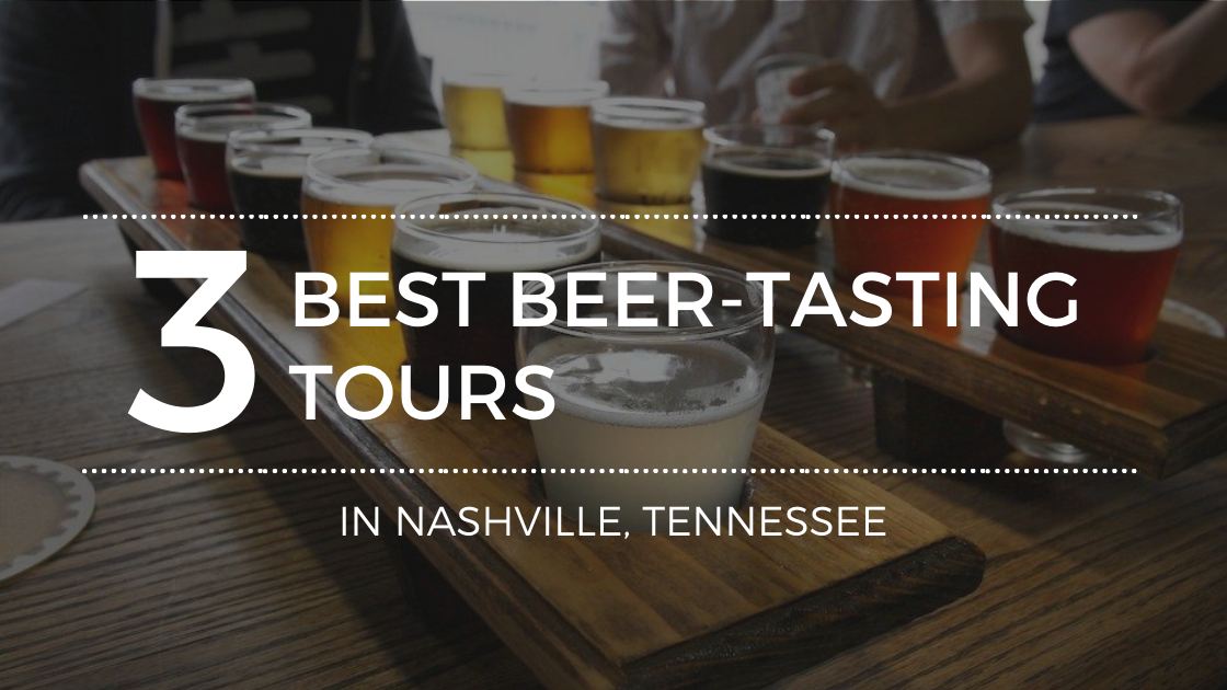 Where Are the Best Nashville Beer Tasting Tours?