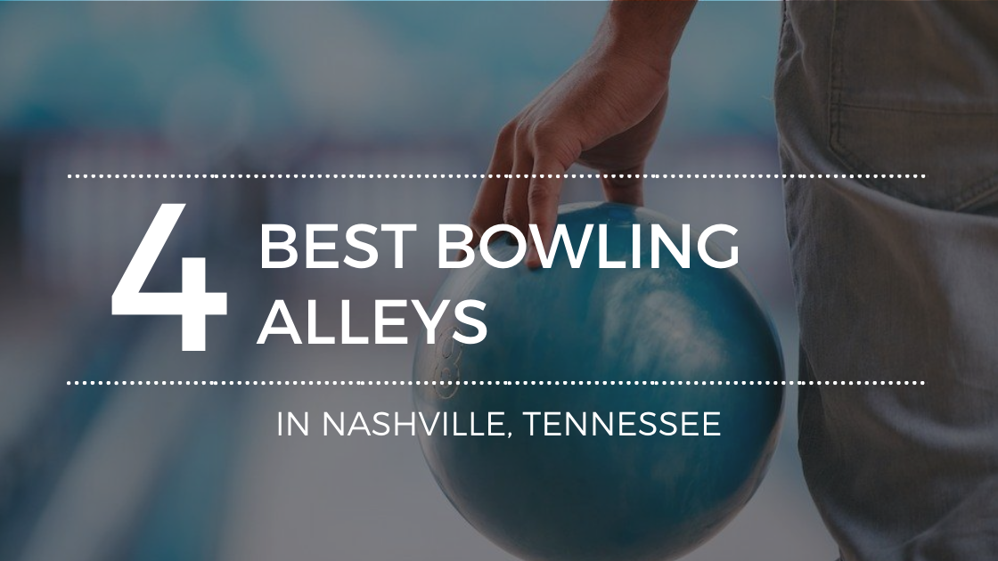 4 Fun Places to Go Bowling in Nashville, Tennessee