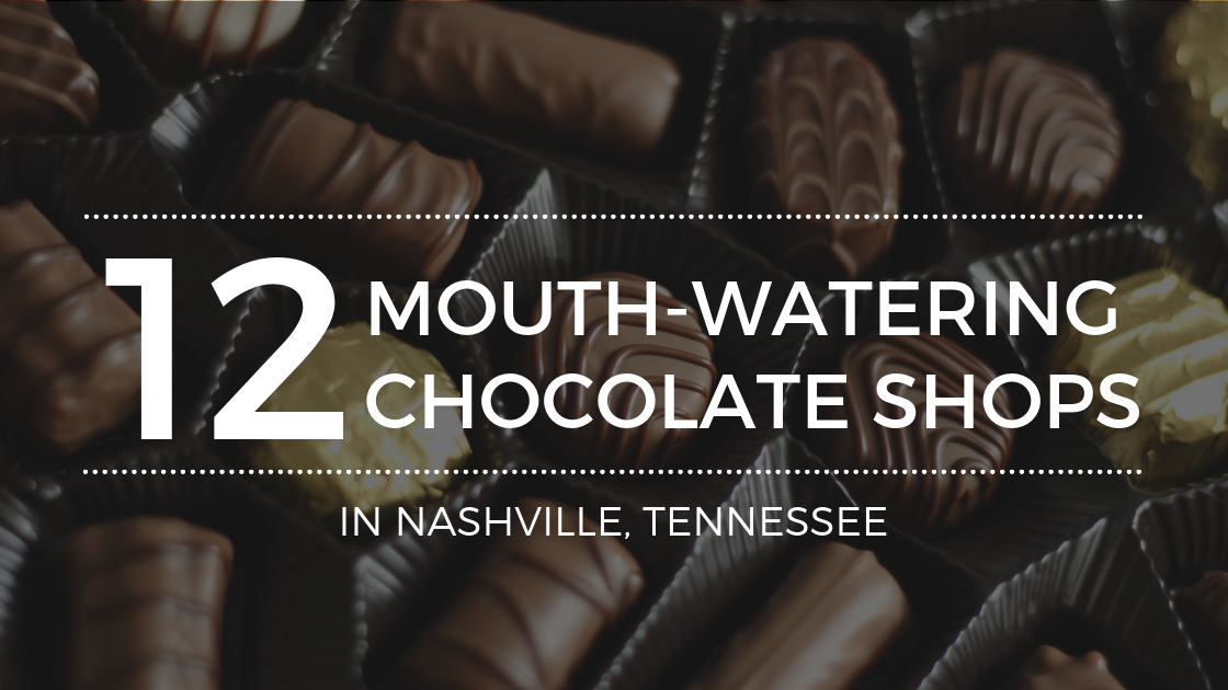 The Best Nashville TN Chocolate Shops