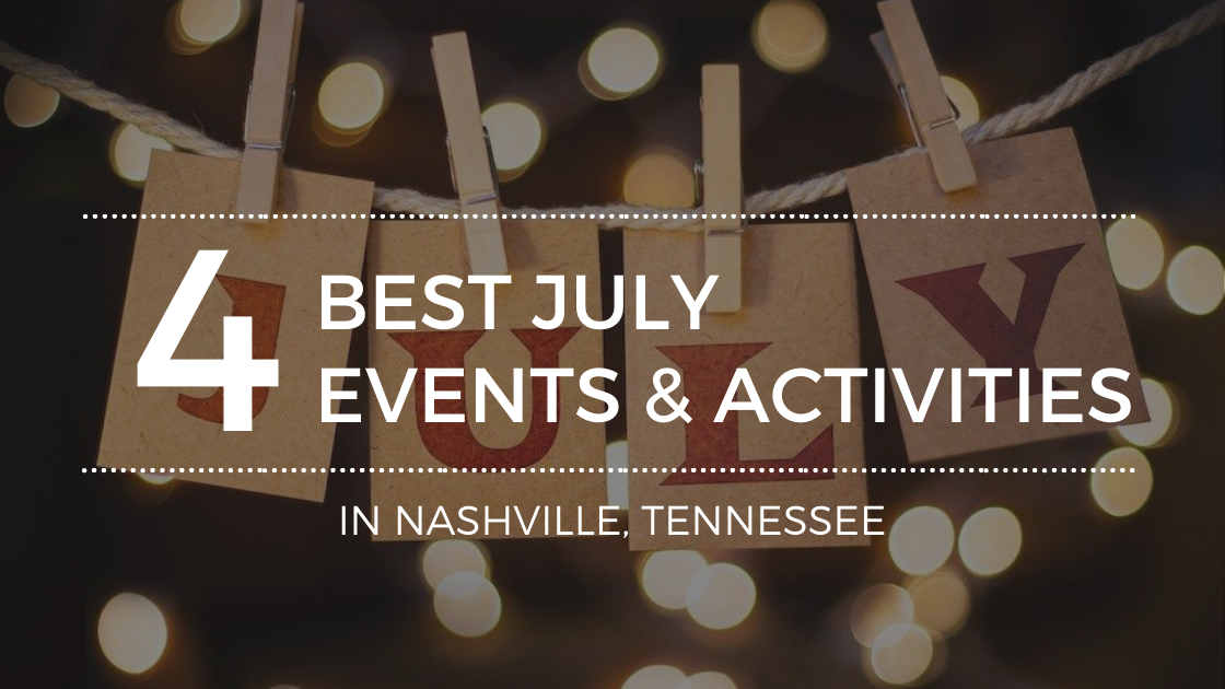 Things to Do in July in Nashville TN