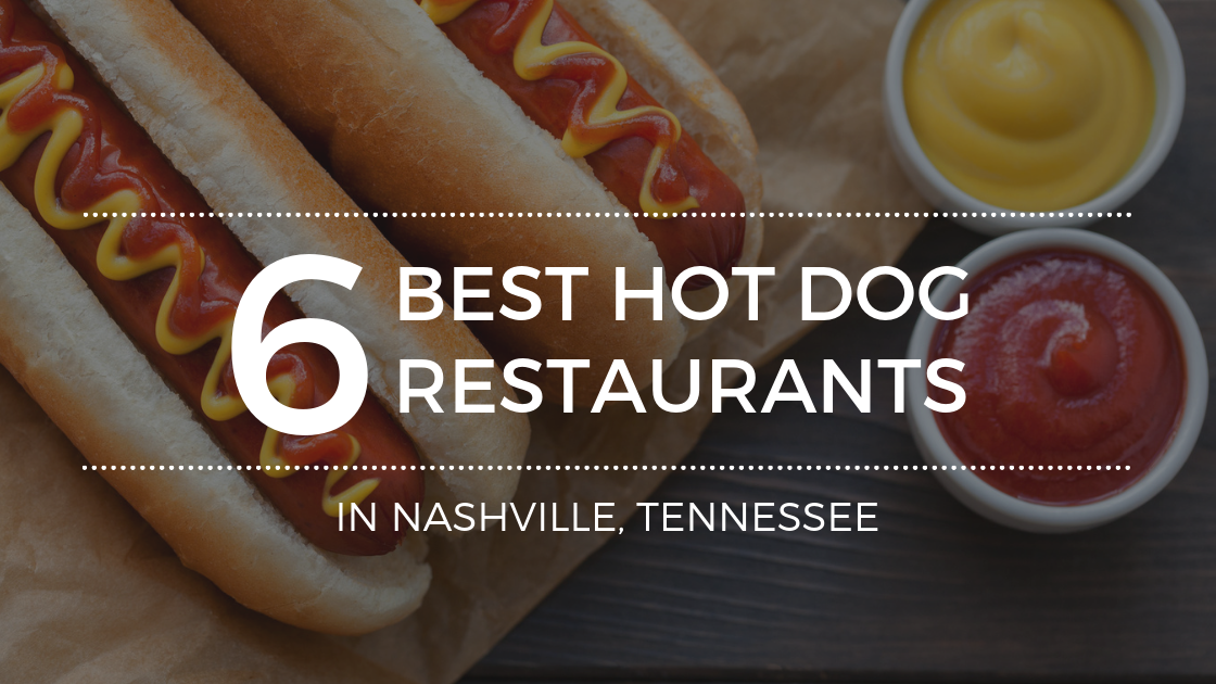 The Best Nashville Hot Dog Restaurants