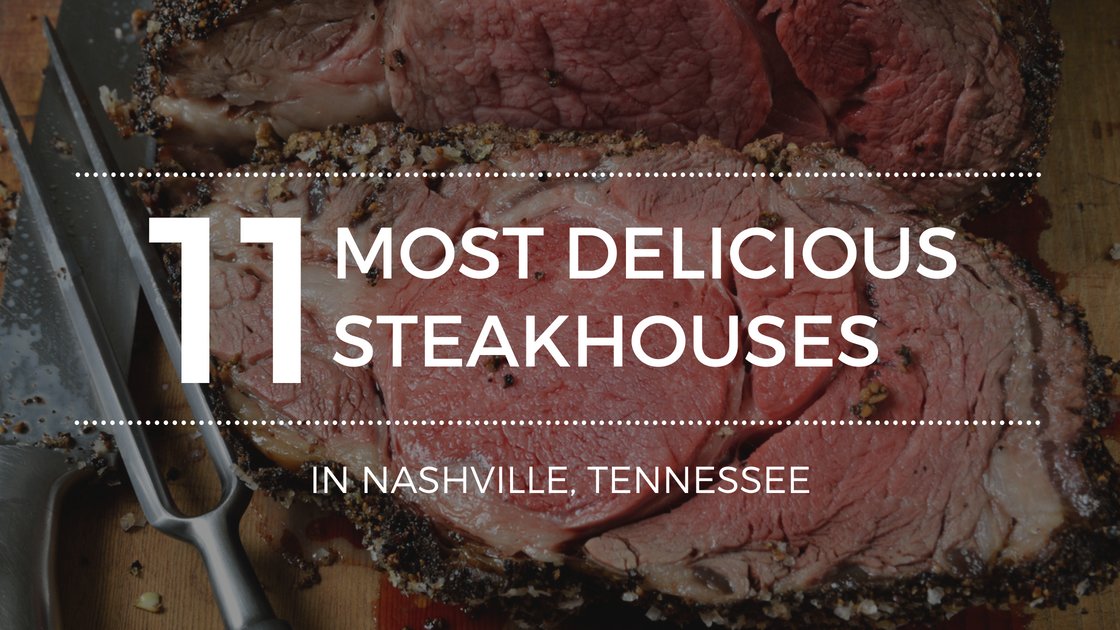 The Best Steakhouses Located in Nashville, TN