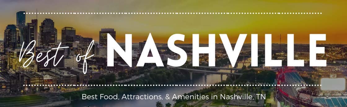 Best Restaurants, Attractions, and Amenities in Nashville, TN