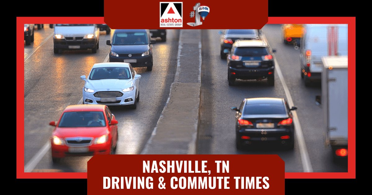 Nashville, TN Driving & Commute Times [2022 Guide]