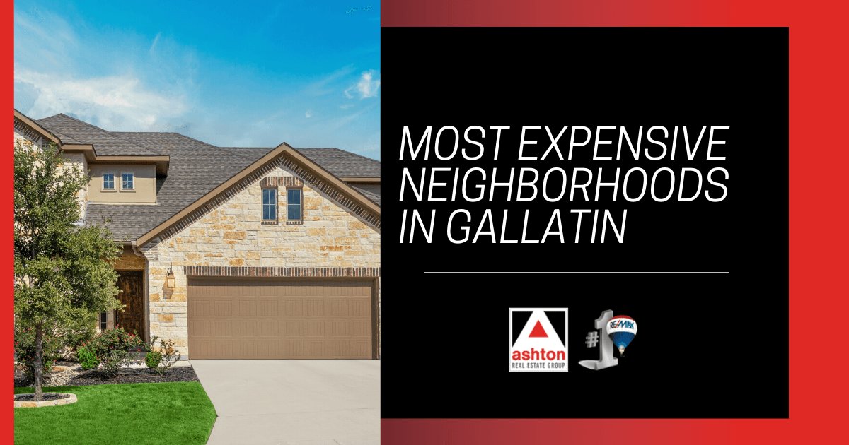 Gallatin Most Expensive Neighborhoods