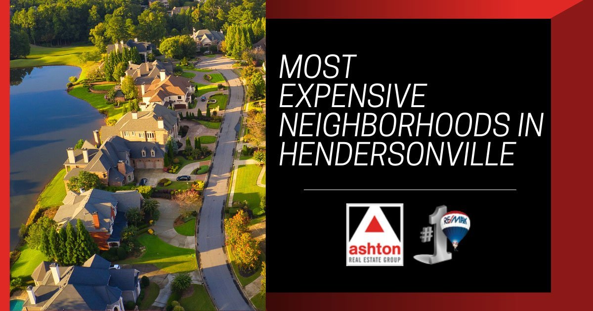 Hendersonville Most Expensive Neighborhoods