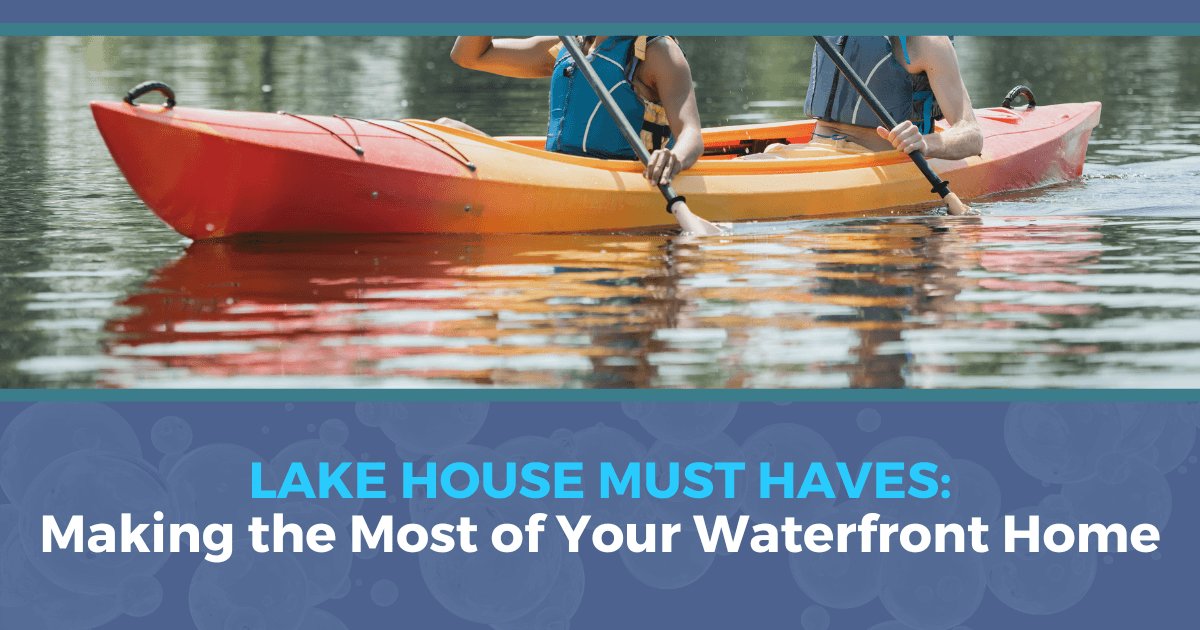 Must-Have Items for Your Lakehouse
