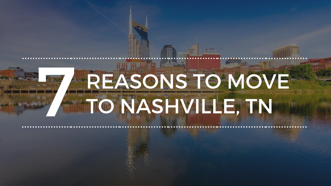 Why You Should Move to Nashville, TN