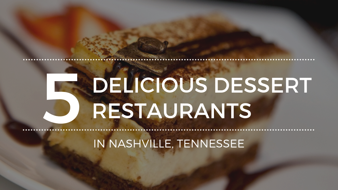 Nashville, TN's Best Dessert Restaurants