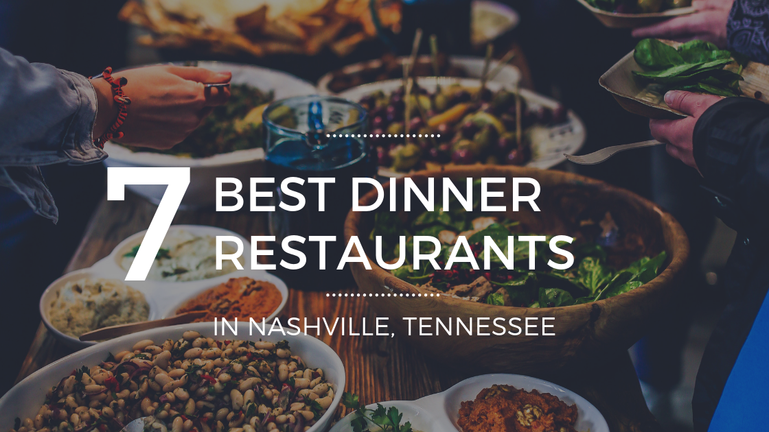 The Best Dinner Restaurants in Nashville